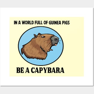 Be A Capybara Posters and Art